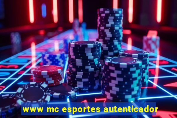 www mc esportes autenticador